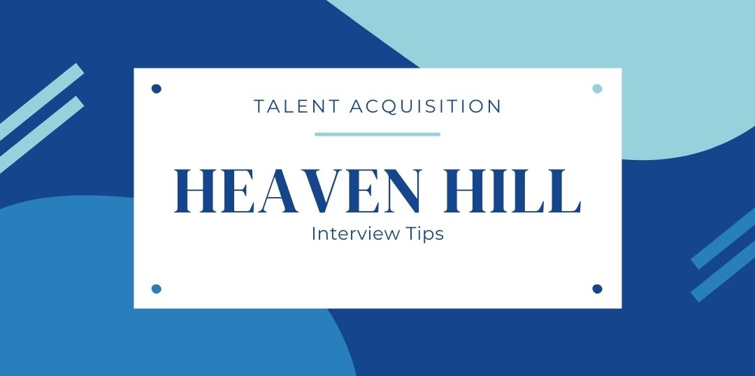 Interview Tips from the Talent Acquisition Team - Heaven Hill Brands